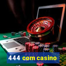 444 com casino